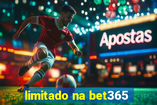limitado na bet365